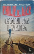 Ostatni pan i władca Philip K. Dick Amber 1990