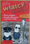 Włatcy Móch Pranie mózgów Korzóh. Mleczarka i korek do rzaby B. Kędzierski 