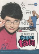 I ty możesz być super tatą - D. Zawadzka