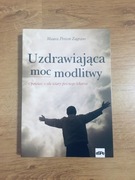 Uzdrawiająca moc modlitwy. Marua Poston Zagrans
