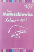 Salonowe życie - Matuszkiewicz Irena