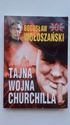 Tajna wojna Churchilla Bogusław Wołoszański