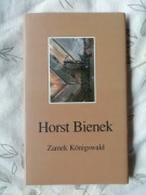 Zamek Konigswald - Horst Bienek