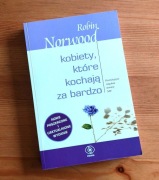 Kobiety, które kochają za bardzo - Robin Norwood
