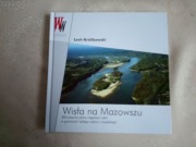Lech Królikowski - Wisła na Mazowszu XIX wieczne plany regulacji rzeki