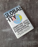 Globality Competing With Everyone From Everywhere For Everything