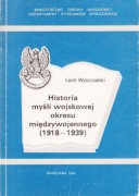 Historia myśli wojskowej okresu międzywojennego 1918-1939 Wyszczelski 