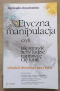 Etyczna manipulacja Agnieszka Ornatowska