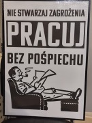 Obraz na płótnie plakat Nie stwarzaj zagrożenia, pracuj bez pośpiechu 50x70