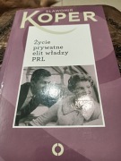 Życie prywatne elit władzy PRL