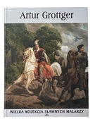 Wielka Kolekcja Sławnych Malarzy Tom 44 "Artur Grottger"