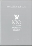 100 lat pisma naukowego Bellona. Księga pamiątkowa Arma Virumque Cano