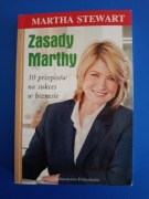 Zasady Marthy. 10 przepisów na sukces w biznesie Martha Stewart