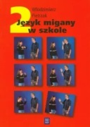 Język migany w szkole 2 - Pietrzak - wyd. 4
