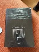 „Kompleks wypędzenia” Włodzimierz Borodziej, Artur Hajnicz