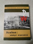 Rozkaz zdobyć więzienie. Stanisław Kostka, Stanisław Jankowski 