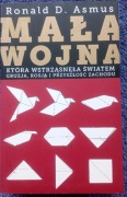 MAŁA WOJNA RONALD D. ASMUS
