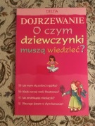 Dojrzewanie O czym dziewczynki muszą wiedzieć?