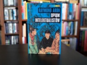 Opium intelektualistów - Raymond Aron