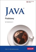 Java Podstawy Cay S. Horstmann Wydanie X Helion