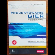 Projektowanie gier (wydanie II, PL), Ernest Adams