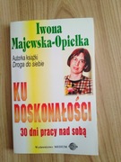 Ku doskonałości 30 dni pracy nad sobą, I. Mejewska
