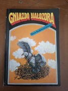 GNIAZDO BIAŁOZORA Maria Rodziewiczówna