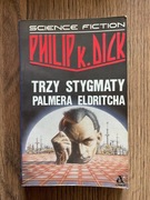 TRZY STYGMATY PALMERA ELDRITCHA Philip K. Dick