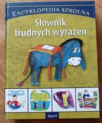 ENCYKLOPEDIA SZKOLNA - Słownik trudnych wyrazów Tom 9