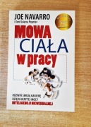Mowa ciała w pracy Toni Sciarra Poynter Joe Navarro