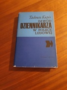 Zawód dziennikarza w Polsce Ludowej Tadeusz Kupis