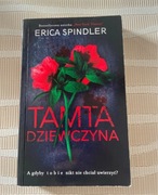 Erica Spindler Tamta dziewczyna