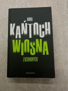 Anna Kańtoch ,, Wiosna  zaginionych''