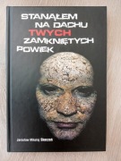 Jarosław Skoczeń Stanąłem na dachu twych zamkniętych powiek Autograf autora