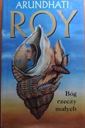 Arundhati Roy Bóg rzeczy małych