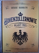 Hohenzollernowie. Władcy Prus