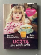 Uczta dla maluszka - M. Mrozowska, K. Błażejewska-Stuhr