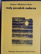 Mały poradnik malarza. B i W Rawa