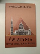 Bielecka B. Świątynia Matki Bożej Licheńskiej 