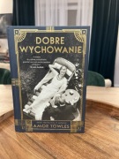 Amor Towles dobre wychowanie