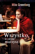 Mike Greenberg Wszystko, o czym marzysz