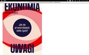 Ekonomia uwagi Joanna Glogaza Jak nie przescrollować sobie życia pdf