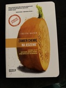 Julita Bator Zamień chemię na jedzenie