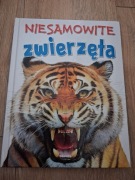 Niesamowite zwierzęta", bogato ilustrowana encyklopedia 