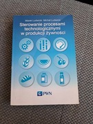 Sterowanie procesami technologicznymi w produkcji żywności Ludwicki PWN