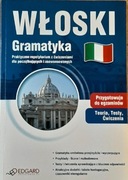 Wloski gramatyka. Teoria, testy, ćwiczenia. Przygotowaniedo egzaminów 