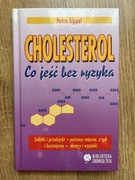 CHOLESTEROL CO JEŚĆ BEZ RYZYKA