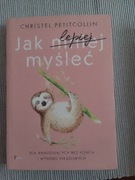 "Jak lepiej myśleć" Christel Petitcollin