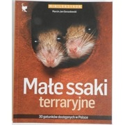 Małe ssaki terraryjne - Gorazdowski Jan Marcin