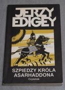 Jerzy Edigey - Szpiedzy Króla Asarhaddona